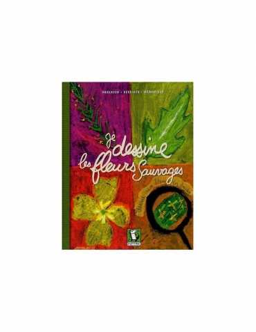 Je dessine les fleurs sauvages