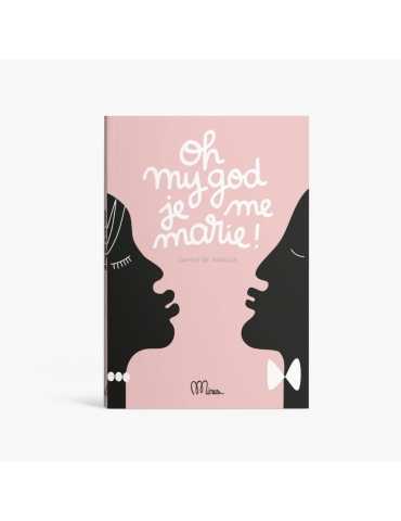 Oh my God, je me marie - Cahier de mariage